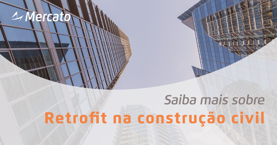 Saiba mais sobre Retrofit na construção civil