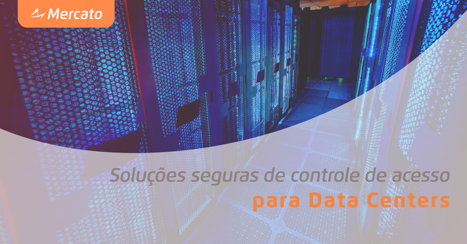 Soluções seguras de controle de acesso para Data Centers